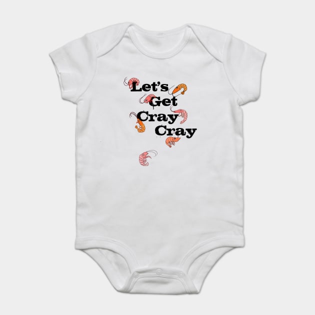LET'S GET CRAY CRAY CRAYFISH Baby Bodysuit by HolidayBug